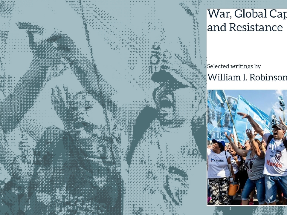 war, global capitalism, and resistance